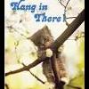 Hang In There